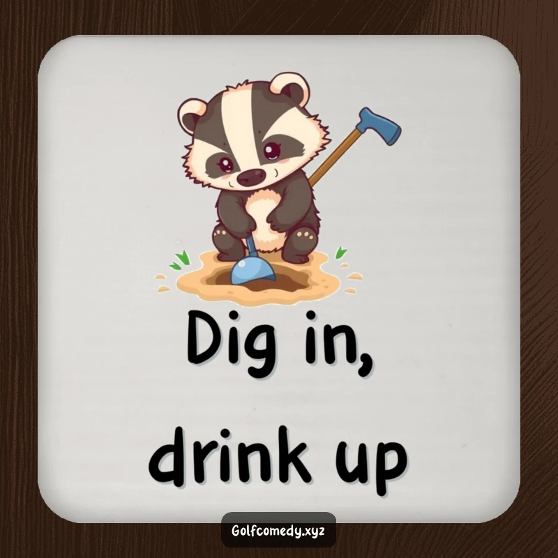 Funny badger digging a hole with a golf club, featured on drink coasters, adding humorous protection.