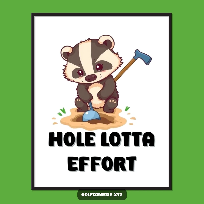 Funny Badger Golf Poster - Gritty & Hilarious Golfer Art Print Gift